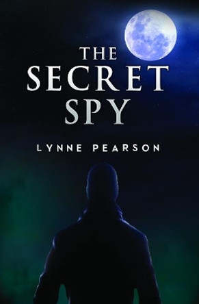 The Secret Spy Lynne Pearson 9781788301404