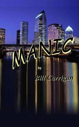 Manic Bill Carrigan 9781500425784