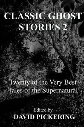 Classic Ghost Stories 2 David Pickering 9781481032094