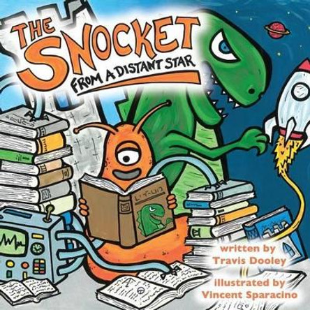 The Snocket: From a Distant Star Vincent Sparacino 9781496023995
