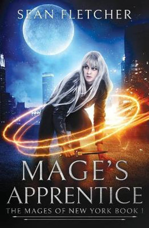 Mage's Apprentice (Mages of New York Book 1) Sean Fletcher 9781791562595