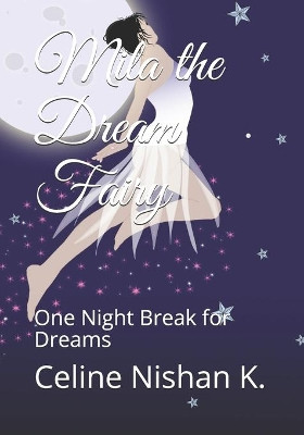 Mila the Dream Fairy by Celine Nishan K