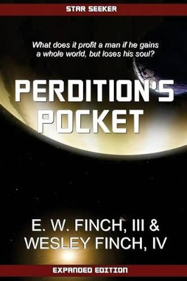 Star Seeker: Perdition's Pocket: A Novel of the Third Colonial War Wesley Finch, IV 9781481164634