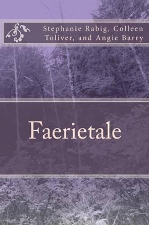 Faerietale by Colleen Toliver