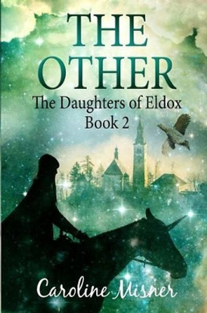 The Other: [The Daughters of Eldox Book 2] Dr Kelly Martin 9781682999745