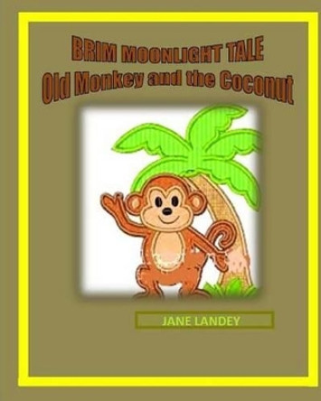 Old Monkey and the coconut by Jane Olamide Olubunm Landey