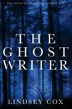 The Ghost Writer Lindsey Cox 9781484102251