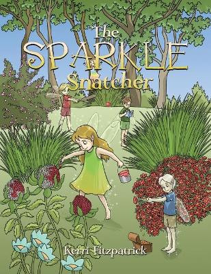 The Sparkle Snatcher by Kerri Fitzpatrick