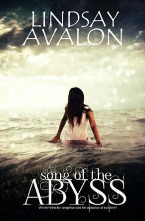 Song of the Abyss Lindsay Avalon 9781507677971