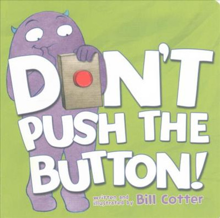 Don't Push the Button! Bill Cotter 9781492619642