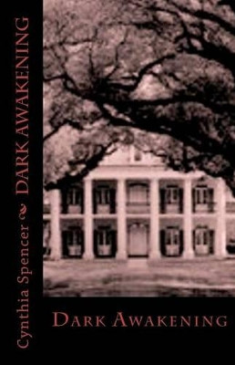 Dark Awakening by Cynthia Spencer