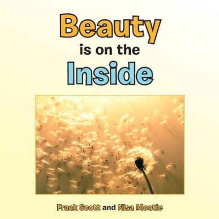 Beauty is on the Inside Frank Scott 9781504342674