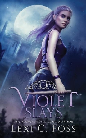 Violet Slays: A Vampire Dynasty Standalone Novel V Dynasty Universe 9781954183391