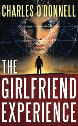 The Girlfriend Experience Charles O'Donnell 9781970041095