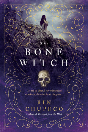 The Bone Witch Rin Chupeco 9781492652786