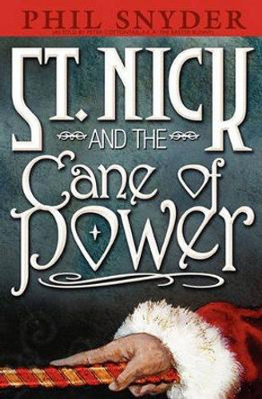 St. Nick and the Cane of Power by Phil Snyder