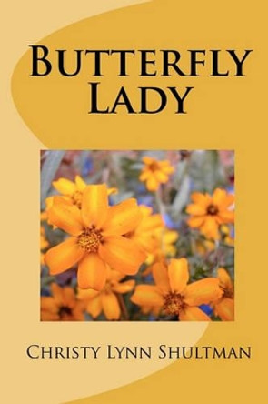 Butterfly Lady by Christy Lynn Shultman