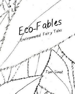 Eco-Fables by Tom Simek
