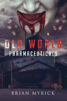 Old World Pharmaceuticals by Brian Myrick
