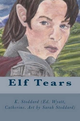 Elf Tears by Sarah Stoddard