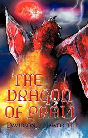 The Dragon Of Prali L Haworth Davidson L Haworth 9781450201476
