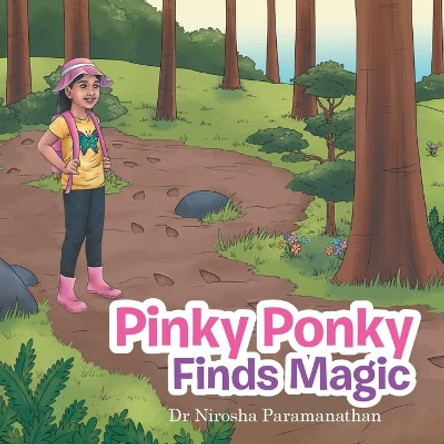 Pinky Ponky Finds Magic by Dr Nirosha Paramanathan