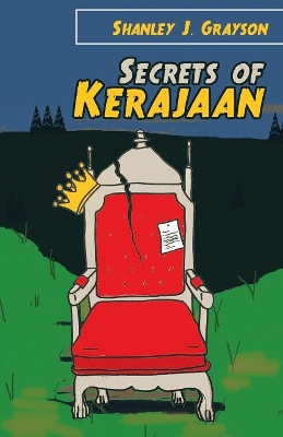 Secrets of Kerajaan Shanley J Grayson 9781973607274