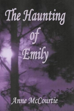 The Haunting of Emily Anne McCourtie 9781497352179