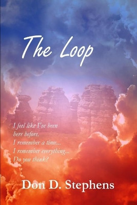 The Loop by Don D Stephens