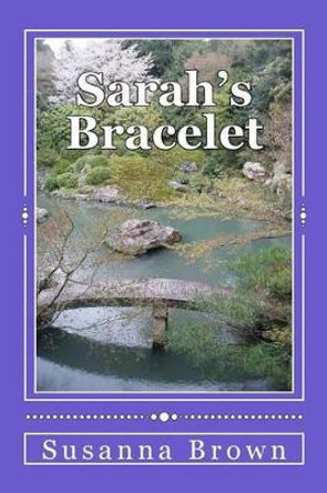 Sarah's Bracelet Susanna Brown 9781508665199