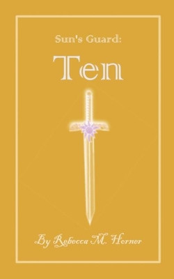 Sun's Guard: Ten Rebecca M Horner 9781690032625