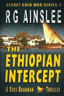 The Ethiopian Intercept by R G Ainslee