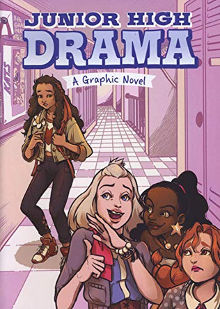 Junior High Drama - A Graphic Novel: A Graphic Novel Louise Simonson 9781496547125