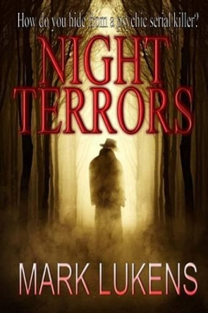 Night Terrors Mark Lukens 9781508821496