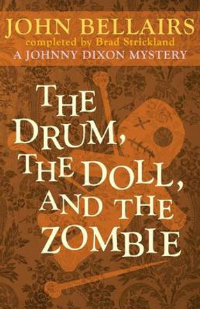 The Drum, the Doll, and the Zombie by John Bellairs