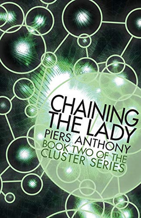 Chaining the Lady by Piers Anthony Chaining the Lady by Piers Anthony