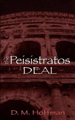 The Peisistratos Deal by D M Hoffman