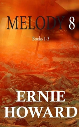 Melody 8: Books 1-3 Sonja Howard 9781696988933