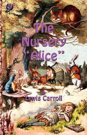 The Nursery &quot;Alice&quot; Lewis Carroll 9781907960000