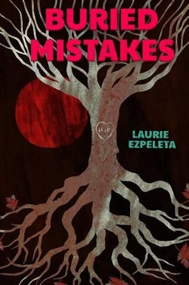 Buried Mistakes by Anca Delia Budeanu