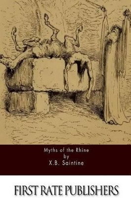Myths of the Rhine by Xavier B Saintine