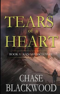 Tears of a Heart by Chase Blackwood