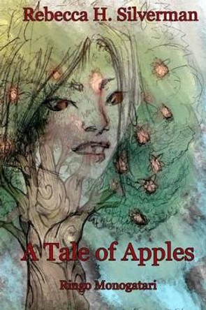 A Tale of Apples by Rebecca H Silverman