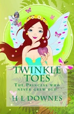 Twinkle Toes The princess who never grew old by L S Francis