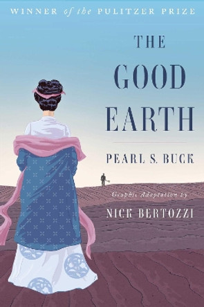 The Good Earth (Graphic Adaptation) Pearl S. Buck 9781501132773