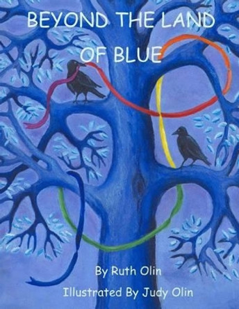 Beyond The Land of Blue Judy Olin 9781490379005