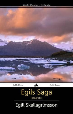 Egils Saga (Icleandic) by Egil Skallagrimsson