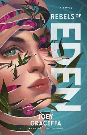 Rebels of Eden: A Novelvolume 3 Joey Graceffa 9781501174599