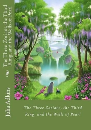 The Three Zorians, the Third Ring, and the Wells of Pearl Dr Matthew Williams (Cardiff University UK) 9781490443829