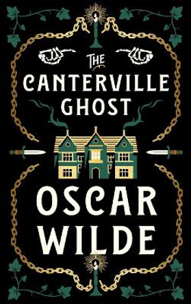 The Canterville Ghost Oscar Wilde 9781911547709